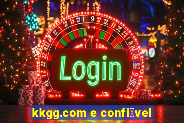 kkgg.com e confi谩vel